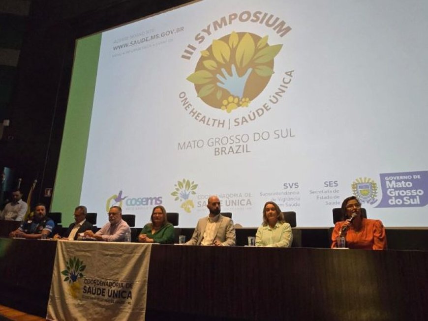 Simpósio de Saúde Única em Mato Grosso do Sul: Debates sobre Integração e Vigilância em Saúde