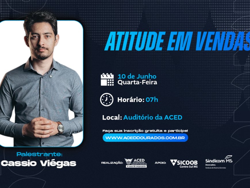 Palestra gratuita sobre atitude em vendas será na próxima quarta, na ACED